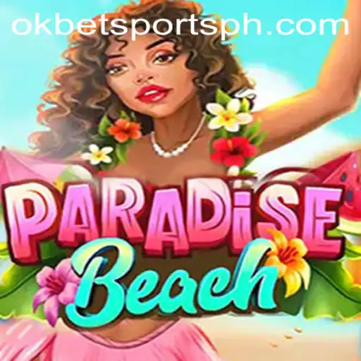 Explore the Exciting World of ParadiseBeach and OKBet Sports