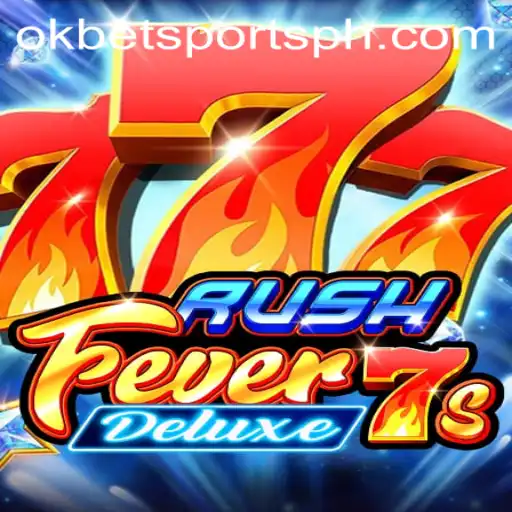 Discover the Thrills of RushFever7sDeluxe at OKBet Sports