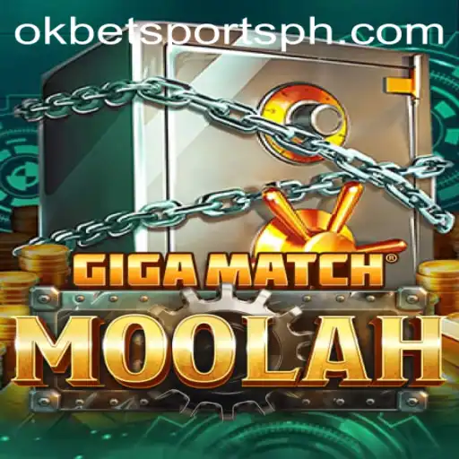 GigaMatchMoolah: The Ultimate Game Experience with OKBet Sports